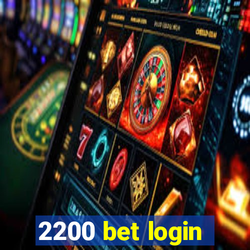 2200 bet login